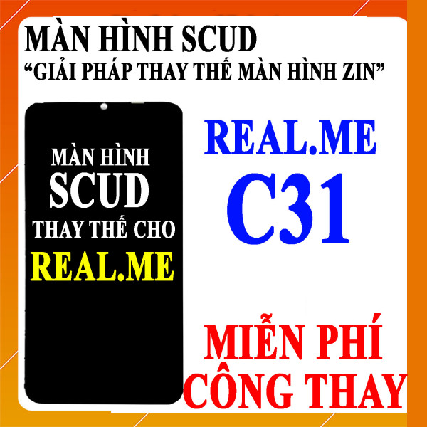 Màn hình Scud cho Realme C31